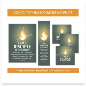 2024 Youth Theme I am a disciple of Jesus Christ Bookmarks, 5x7 Prints, Tags, Handouts for Young Men, Young Women, Glowing Flame
